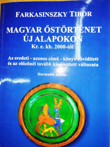 Farkasinszky Tibor - Magyar �st�rt�net �j alapokon Kr.e. kb. 2000-t�l