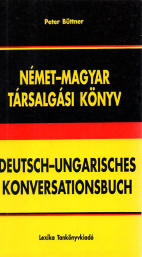 Peter Büttner - Német-magyar társalgási könyv