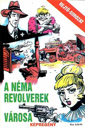 Ifjsgi Lap- s Knyvkiad - A nma revolverek vrosa (kpregny)
