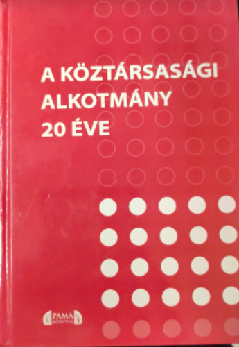 Kocsis Mikls, Zeller Judit - A kztrsasgi alkotmny 20 ve