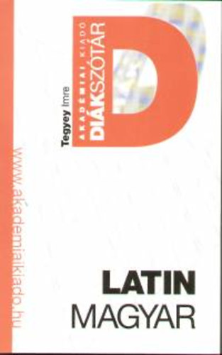 Tegyey Imre - Latin-magyar diákszótár
