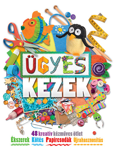 gyes kezek - 48 kreatv kzmves tlet