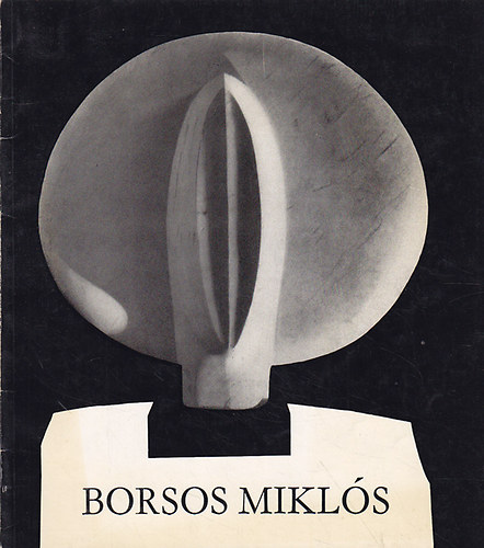 Veszprm Megyei Mzeumok Ig. - Borsos Mikls (Kossuth-djas szobrszmvsz killtsa)
