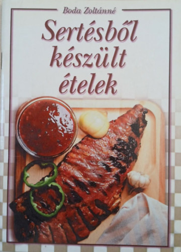 Boda Zoltánné - Sertésből készült ételek