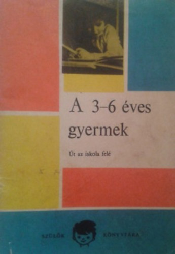 dr Hermann Alice-Nemes Lívia - A 3-6 éves gyermek
