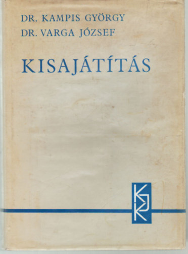 Dr. Kampis Gyrgy, Dr. Varga Jzsef - Kisajtts