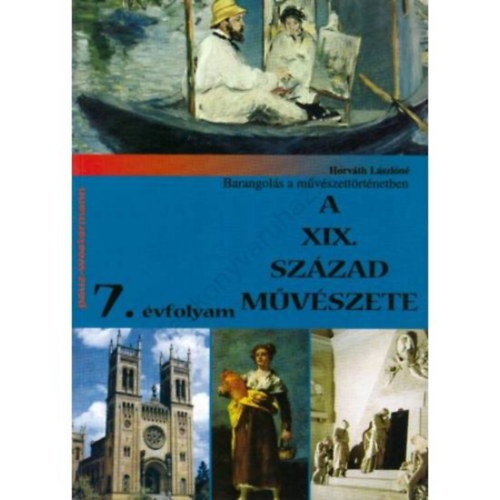 Horváth Lászlóné - A XX. SZÁZAD MŰVÉSZETE 7. ÉVOLYAM (PK-10017)
