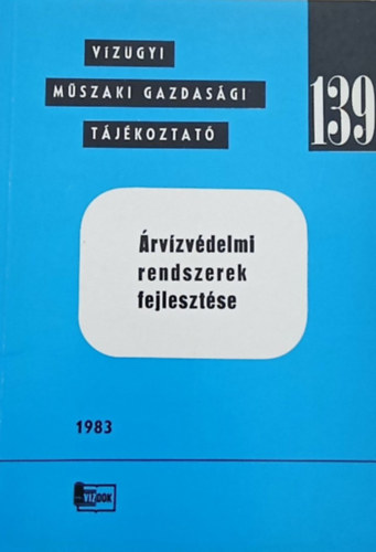 Dr. Goda László, Szlávik Lajos dr. - Árvízvédelmi rendszerek fejlesztése