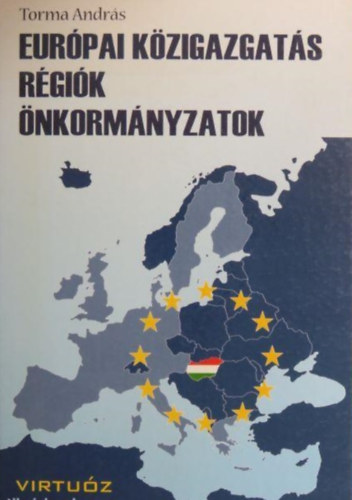 Torma András - Európai közigazgatás régiók önkormányzatok
