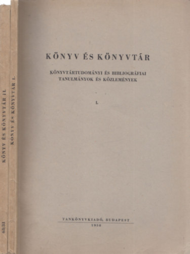 Csry Istvn, Mdis Lszl - Knyv s knyvtr I-II. (Knyvtrtudomnyi s bibliogrfiai tanulmnyok s kzlemnyek)