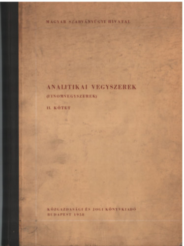 Dr. ing. Lng Hug - Analitikai vegyszerek (Finomvegyszerek) I-II.