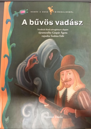 Gáspár Ágota - A bűvös vadász