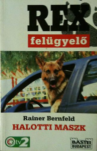 Bernfeld, Rainer - Halotti maszk (Rex felügyelő)