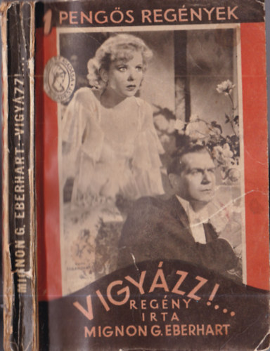 Mignon G. Eberhart - Vigyázz!... (1 Pengős Regények)