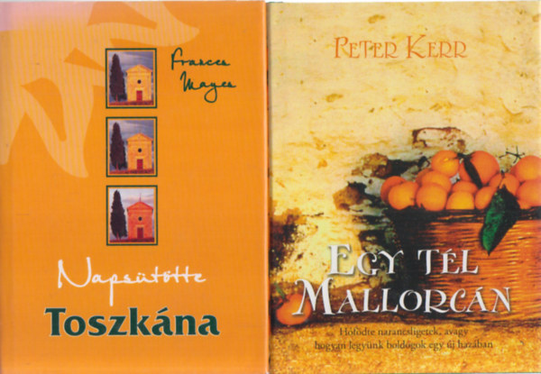 Frances Mayes, Peter Kerr - 2 db. romantikus regny (Napsttte Toszkna + Egy tl Mallorcn)