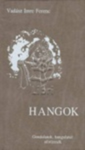 Vad�sz Ferenc - Hangok-Gondolatok, hangulatok, aforizm�k