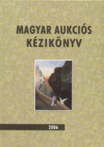 Csnyi Beta, Lovas Dniel - Magyar aukcis kziknyv 2006
