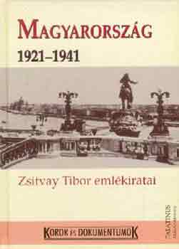 Sipo Pter (szerk.) - Magyarorszg 1921-1941 (Zsitvay Tibor emlkiratai)
