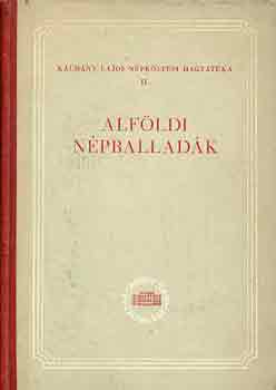 Klmny Lajos (szerk.) - Alfldi npballadk