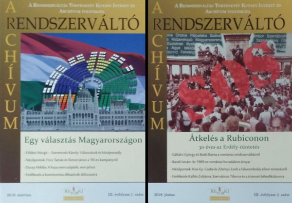 H�zi Bal�zs (szerk.), Nagymih�ly Zolt�n (szerk.) - Rendszerv�lt� Arch�vum, 2018/1-2. (a f�l III. �vfolyam, lapsz�monk�nt)