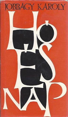 Jobb�gy K�roly - H� �s nap