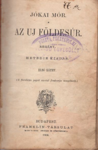 Az uj földesúr I-II. kötet ( egybekötve ) 1904 -es kiadású