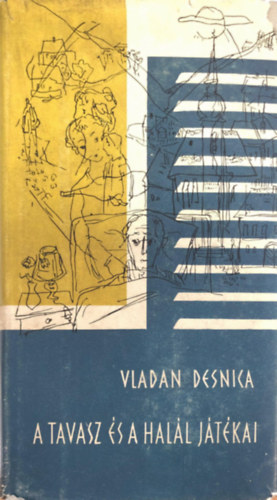Vladan Desnica - A tavasz s a hall jtkai
