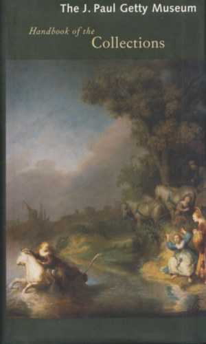 Mollie Holtman (ed.) - The J. Paul Getty Museum - Handbook of the Collections