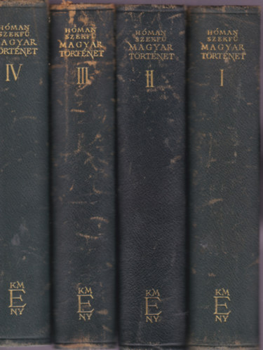 H�man B�lint; Szekf� Gyula - Magyar t�rt�net I-IV. (Hi�ny: V. k�tet)