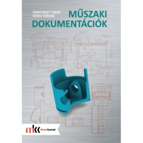 Fenyvessy Tibor, Seres Ferenc - Mszaki dokumentcik