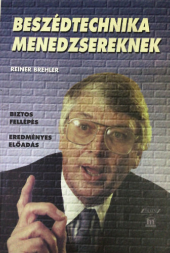 Reiner Brehler - Beszdtechnika menedzsereknek