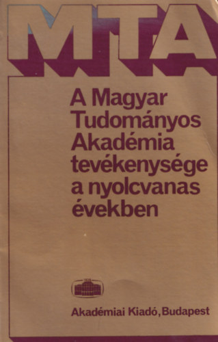 Rottler Ferenc, Tepln Istvn - A Magyar Tudomnyos Akadmia tevkenysge a nyolcvanas vekben