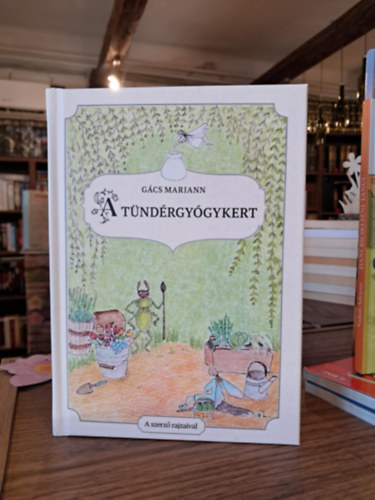 Gács Mariann - A tündérgyógykert