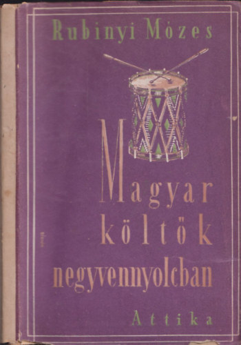 Rubinyi Mzes - Magyar kltk negyvennyolcban (dediklt)