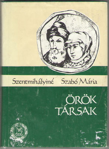 Szentmihályiné Szabó Mária - Örök társak