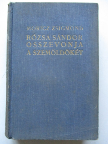 Mricz Zsigmond - Rzsa Sndor sszevonja a szemldkt