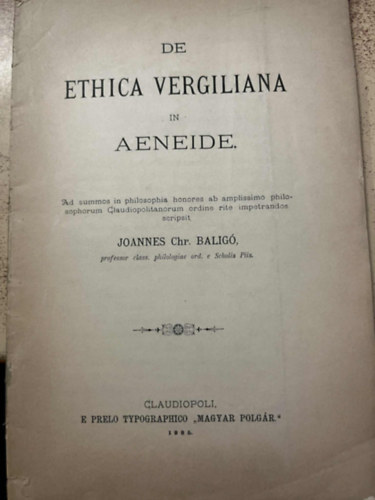 JOHANNES CHR BALIG - DE ETHICA VERGILIANA IN AENEIDE