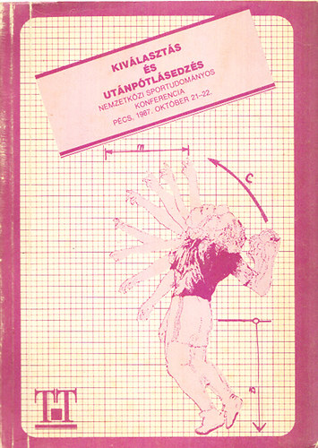 Dr.Makkr Mrta (szerk.) - Kivlaszts s utnptlsedzs konferencia (Pcs, 1987. oktber 21-22.)