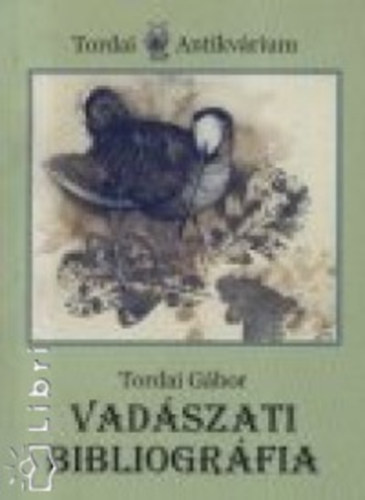 Tordai G�bor - Vad�szati bibliogr�fia