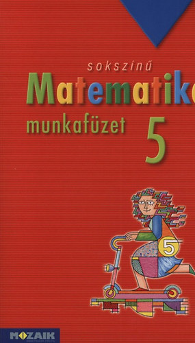 Csords Mihly, Pintr Klra, Konfr Lszl - Sokszn matematika - munkafzet 5.o.