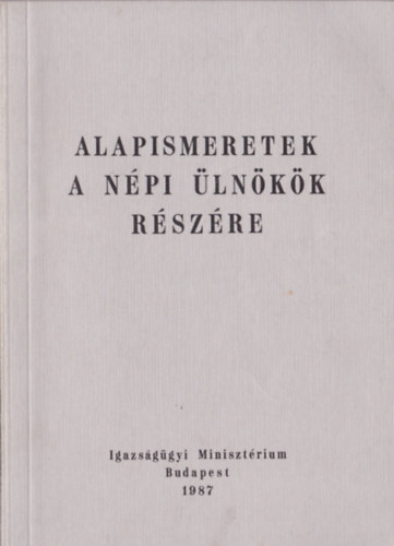 Dr. Lizk Tibor - Dr. Sieber Edit (Szerk.) - Alapismeretek a npi lnkk rszre