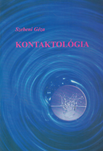 Szebeni Géza - Kontaktológia