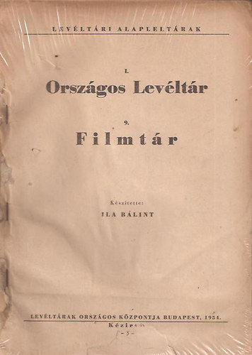Ila Bálint - Országos Levéltár 9. Filmtár