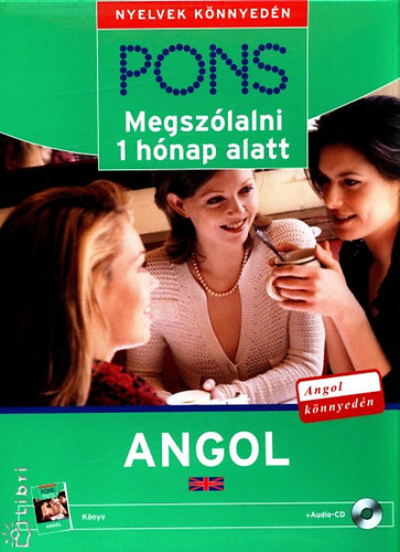 Claudia Guderia - PONS - Megsz�lalni 1 h�nap alatt - Angol + Audio-CD