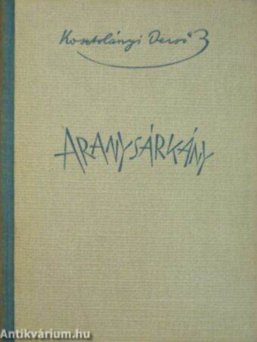 Kosztolányi Dezső - Aranysárkány