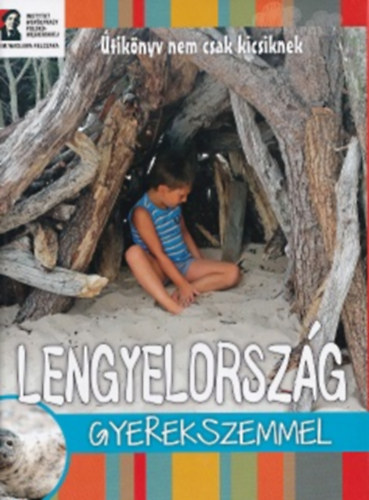 Kislow-Bisztrai Izabella (szerk.) - Lengyelorszg gyerekszemmel