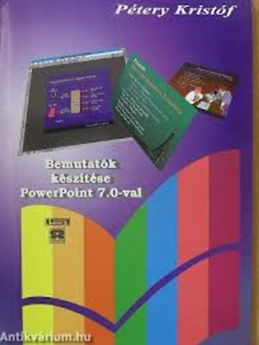 Ptery Kristf - Bemutatk ksztse PowerPoint 7.0-val
