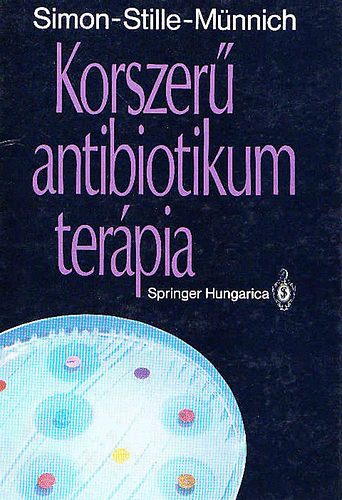 Simon-Stille-Münnich - Korszerű antibiotikum terápia