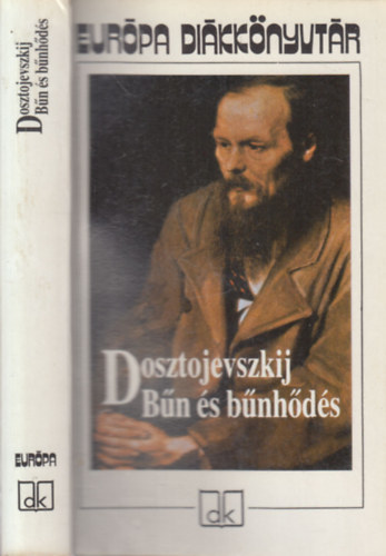 Fjodor Mihajlovics Dosztojevszkij - Bűn és bűnhődés