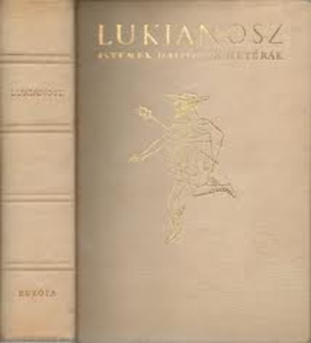 Lukianosz - Istenek, halottak, hetérák (Számozott)- Szántó Piroska rajzaival
